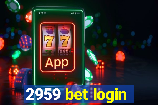 2959 bet login